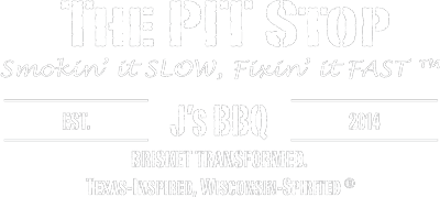 At the PIT Stop in Ripon WI we are smokin' it slow and fixin' it fast.